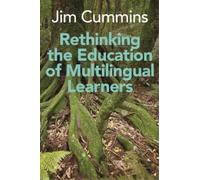 Jim Cummins Rethinking the Education of Multilingual Learners (Copertina rigida)