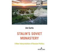 Jim Curtis Stalin’s Soviet Monastery (Tascabile)