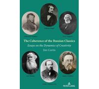 Jim Curtis The Coherence of the Russian Classics (Tascabile)
