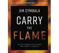 Jim Cymbala Carry the Flame Bible Study Guide plus Streaming Video (Tascabile)
