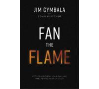 Jim Cymbala John Blattner Fan the Flame (Copertina rigida)
