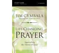 Jim Cymbala Life-Changing Prayer Bible Study Guide (Tascabile)