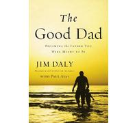 Jim Daly The Good Dad (Tascabile)