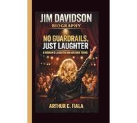 JIM DAVIDSON: NO GUARDRAILS, JUST LAUGHTER A WOMAN’S LAUGHTER ON HER OWN TERMS