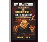JIM DAVIDSON: NO GUARDRAILS, JUST LAUGHTER A WOMAN’S LAUGHTER ON HER OWN TERMS