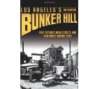Jim Dawson Los Angeles's Bunker Hill (Tascabile)