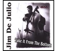 Jim De Julio - Take It From The Bottom