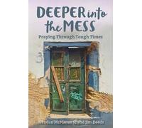 Jim Deeds Brendan McManus SJ Deeper into the Mess (Tascabile)