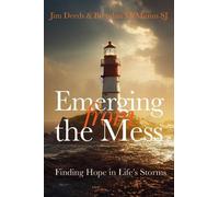 Jim Deeds Brendan McManus SJ Emerging from the Mess (Tascabile)