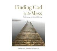 Jim Deeds Finding God in the Mess (Tascabile)