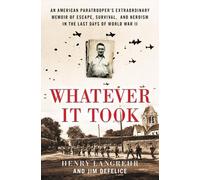 Jim DeFelice Henry Langrehr Whatever It Took (Copertina rigida)