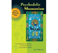 Jim DeKorne Psychedelic Shamanism, Updated Edition (Tascabile)