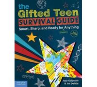 The Gifted Teen Survival Guide: Smart, Sharp, and Ready for Almost Anything