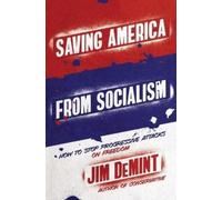 Jim Demint Saving America from Socialism (Tascabile)
