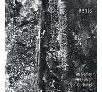Dale Gorfinkel. Peter Farrar Jim Denley Vents (CD)