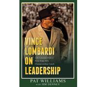 Jim Denney Pat Williams Vince Lombardi on Leadership (Tascabile)