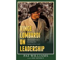 Jim Denney Pat Williams Vince Lombardi on Leadership (Tascabile)