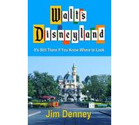 Jim Denney Walt's Disneyland (Tascabile)