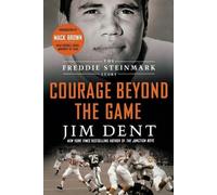 Jim Dent Courage Beyond the Game (Tascabile)