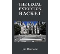 Jim Diamond The Legal Extortion Racket (Copertina rigida)