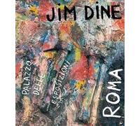 Jim Dine. Catalogo della mostra (Roma, 15 febbraio-2 giugno 2020). Ediz. italiana e inglese