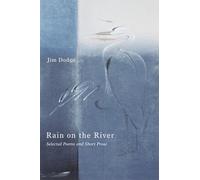 Jim Dodge Rain on the River (Tascabile)