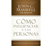 Jim Dornan John C. Maxwell Cómo influenciar a las personas (Tascabile)