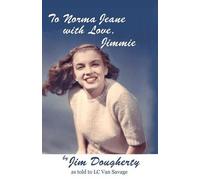 Jim Dougherty To Norma Jeane with Love, Jimmie (Copertina rigida)