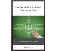 Jim Dueck Common Sense about Common Core (Copertina rigida)