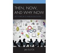 Jim Dueck Then, Now, and Why Now (Tascabile)