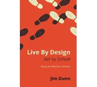 Jim Dunn Live By Design Not by Default (Tascabile)