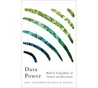 Jim E. Thatcher Craig M. Dalton Data Power (Tascabile) Radical Geography