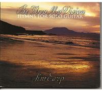 Jim Earp - Be thou My Vision: Hymns for solo guitar (UK Import)