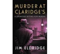 Jim Eldridge Murder at Claridge's (Tascabile) Hotel Mysteries