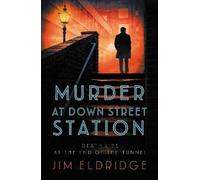 Jim Eldridge Murder at Down Street Station (Tascabile)