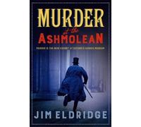 Jim Eldridge Murder at the Ashmolean (Tascabile) Museum Mysteries
