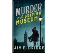 Jim Eldridge Murder at the British Museum (Tascabile) Museum Mysteries