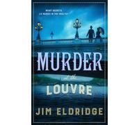 Jim Eldridge Murder at the Louvre (Tascabile) Museum Mysteries