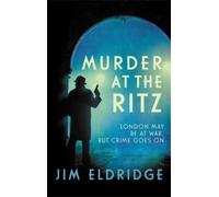 Jim Eldridge Murder at the Ritz (Tascabile) Hotel Mysteries