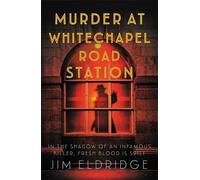 Jim Eldridge Murder at Whitechapel Road Station (Tascabile)