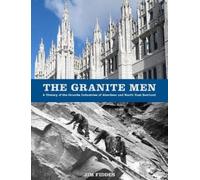 Jim Fiddes The Granite Men (Tascabile)