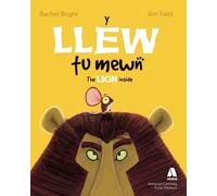 Jim Field Rachel Bright Y Llew Tu Mewn / The Lion Inside (Tascabile)