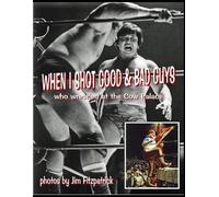 Jim Fitzpatrick When I Shot Good Guys and Bad Guys (who wrestled at (Tascabile)
