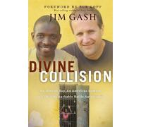 Jim Gash Bob Goff Divine Collision (Tascabile)