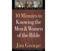 Jim George 10 Minutes to Knowing the Men and Women of the Bible (Tascabile)