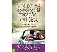 Jim George Elizabeth George Una Pareja Conforme Al Corazón de Dios (Tascabile)