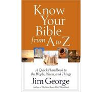 Jim George Know Your Bible from A to Z (Tascabile)