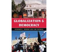 Jim George Stephen J. Rosow Globalization and Democracy (Tascabile)