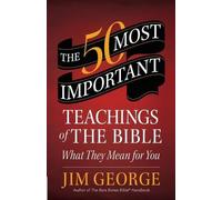 Jim George The 50 Most Important Teachings of the Bible (Tascabile)