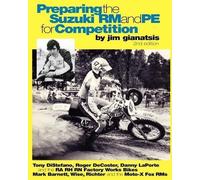 Jim Gianatsis Preparing the Suzuki RM and PE for Competition (Tascabile)